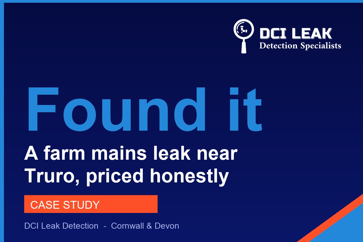 A Farm Mains Leak Near Truro, Priced Honestly